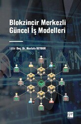 Blokzincir Merkezli Güncel İş Modelleri - Gazi Kitabevi