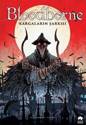 Bloodborne 3: Kargaların Şarkısı - Eksik Parça Yayınları
