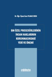 BM Özel Prosedürlerinin İnsan Hakları Korumasındaki Yeri ve Önemi - On İki Levha Yayınları