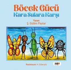 Böcek Gücü Kara Sulara Karşı - Tilki Kitap