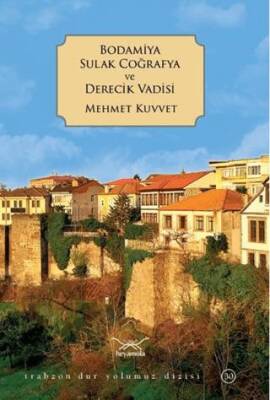 Bodamiya Sulak Coğrafya ve Derecik Vadisi - 1