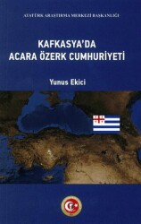 Kafkasya`da Acara Özerk Cumhuriyeti - Atatürk Araştırma Merkezi