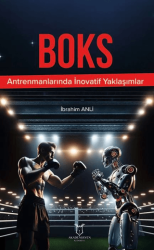 Boks Antrenmanlarında İnovatif Yaklaşımlar - Akademisyen Kitabevi