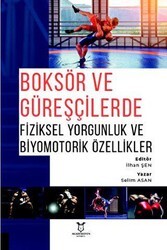 Boksör ve Güreşçilerde Fiziksel Yorgunluk ve Biyomotorik Özellikler - Akademisyen Kitabevi