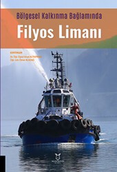 Bölgesel Kalkınma Bağlamında Filyos Limanı - Akademisyen Kitabevi