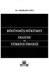 Bölünmüş Hükümet Olgusu ve Türkiye Örneği - Yetkin Yayınları