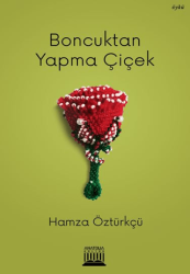 Boncuktan Yapma Çiçek - Anatolia Kitap