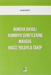 Bonoya Dayalı Kambiyo Senetlerine Mahsus Haciz Yoluyla Takip - Adalet Yayınevi