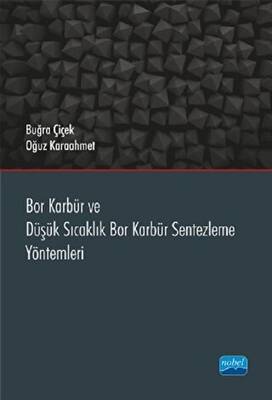 Bor Karbür ve Düşük Sıcaklık Bor Karbür Sentezleme Yöntemleri - 1