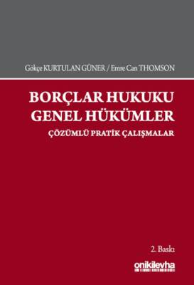 Borçlar Hukuku Genel Hükümler - Çözümlü Pratik Çalışmala - 1