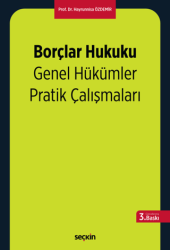 Borçlar Hukuku Genel Hükümler Pratik Çalışmaları - Seçkin Yayıncılık