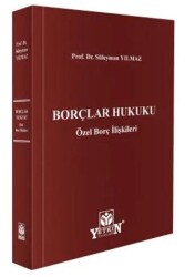 Borçlar Hukuku Özel Borç İlişkileri - Yetkin Yayınları