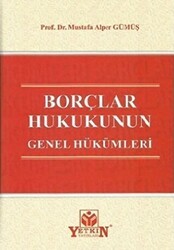Borçlar Hukukunun Genel Hükümleri - Yetkin Yayınları