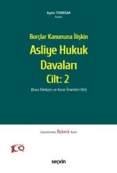 Borçlar Kanununa İlişkin Asliye Hukuk Davaları C: 2 - Seçkin Yayıncılık