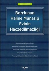 Borçlunun Haline Münasip Evinin Haczedilmezliği - Seçkin Yayıncılık