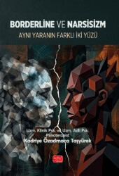 Borderline ve Narsisizm - Aynı Yaranın İki Farklı Yüzü - Nobel Bilimsel Eserler