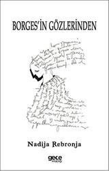 Borges`in Gözlerinden - Gece Kitaplığı