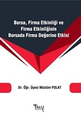 Borsa Firma Etkinliği ve Firma Etkinliğinin Borsada Firma Değerine Etkisi - İmaj Yayıncılık