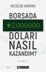 Borsada İki Milyon Doları Nasıl Kazandım? - Epsilon Yayınevi