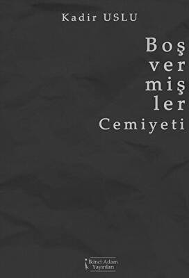 Boş Vermişler Cemiyeti - 1