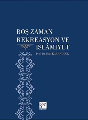 Boş Zaman Rekreasyon ve İslamiyet - 1