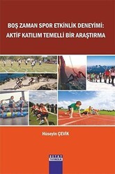 Boş Zaman Spor Etkinlik Deneyimi Aktif Katılım Temelli Bir Araştırma - Detay Yayıncılık
