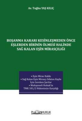 Boşanma Kararı Kesinleşmeden Önce Eşlerden Birinin Ölmesi Halinde Sağ Kalan Eşin Mirasçılığı - 1