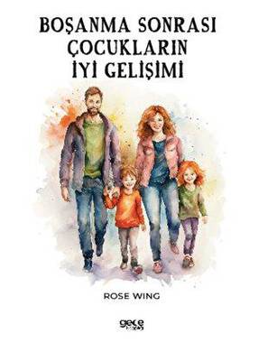 Boşanma Sonrası Çocukların İyi Gelişimi - 1