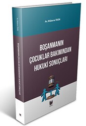 Boşanmanın Çocuklar Bakımından Hukuki Sonuçları - Adalet Yayınevi
