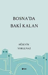 Bosna`da Baki Kalan - Şule Yayınları