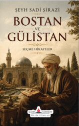 Bostan ve Gülistan - Katip Yayınları