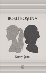Boşu Boşuna - Luna Yayınları