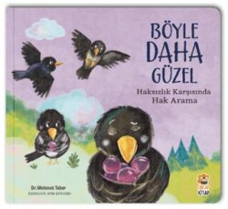 Böyle Daha Güzel – Haksızlık Karşısında Hak Arama - Sincap Kitap