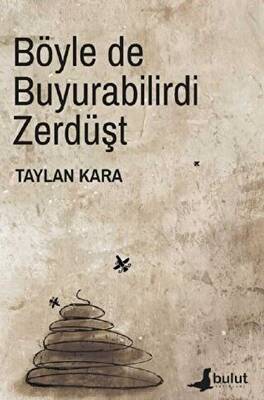Böyle de Buyurabilirdi Zerdüşt - 1