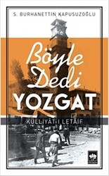 Böyle Dedi Yozgat - Ötüken Neşriyat