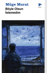 Böyle Olsun İstemedim - Alakarga Sanat Yayınları