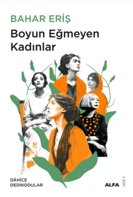 Boyun Eğmeyen Kadınlar - 1