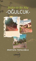 Bozkırda Bir Köy - Oğulcuk - Liman Yayınevi