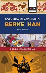 Bozkırda İslam’ın Kılıcı Berke Han 1257-1266 - Eğitim Yayınevi - Ders Kitapları