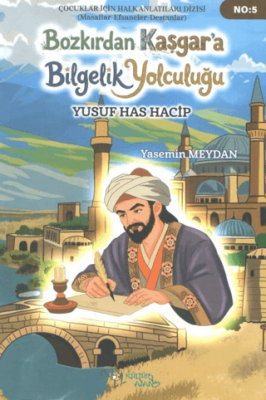 Bozkır’dan Kaşgar’a Bilgelik Yolculuğu - 1