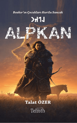 Bozkır’ın Çocukları Kurtlu Sancak: Alpkan - 1