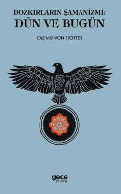 Bozkırların Şamanizmi: Dün ve Bugün - 1