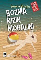 Bozma Kızın Moralini - Bilgi Yayınevi