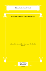 Bread Upon the Waters - Capitol Books