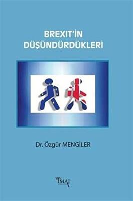 Brexit`in Düşündürdükleri - 1