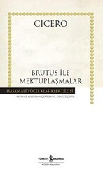 Brutus İle Mektuplaşmalar - İş Bankası Kültür Yayınları