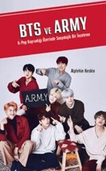 Bts Ve Army K-pop Hayranlığı Üzerinde Sosyolojik Bir İnceleme - Nobel Bilimsel Eserler