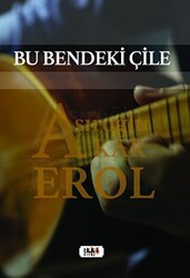 Bu Bendeki Çile - Tilki Kitap