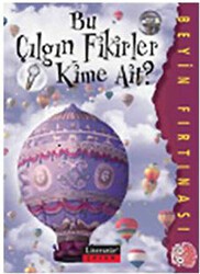 Bu Çılgın Fikirler Kime Ait? - Literatür Çocuk