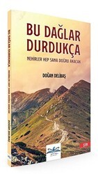 Bu Dağlar Durdukça Nehirler Hep Sana Doğru Akacak - Ritim Plus Yayınları